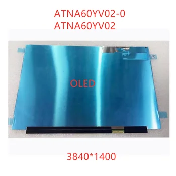 Оригинальный 16,0-дюймовый OLED-дисплей без касания 16:10 с WQUXGA Дисплеем, Сменная панель ATNA60YV02-0 ATNA60YV02 P/N: 18200-16000000  4