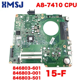 Материнская плата ноутбука XMSJ Для HP Pavilion 15-F DAU99VMB6A0 846803-601 846803-001 846803-501 A8-7410 Основная плата процессора Полный Тест  0