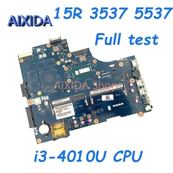 AIXIDA LA-9982P CN-0CX6H1 CX6H1 0CX6H1 основная плата Для Dell Inspiron 15R 3537 5537 Материнская плата ноутбука SR16Q i3-4010U DDR3L  5