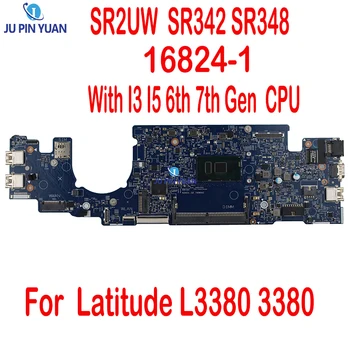 Для Dell Latitude L3380 3380 Материнская плата Ноутбука 16824-1 04KCV2 066FRK 063JCX 07D5J9 I3 I5 6-7-го поколения DDR4 Материнская плата Ноутбука  10