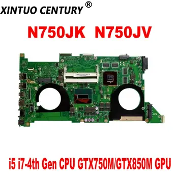 Материнская плата N750JK для ноутбука Asus N750JV N750JK N750J Материнская плата с процессором i5 i7-4th поколения GTX750M/GTX850M GPU DDR3 100% протестирована  1