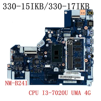 Используется для Lenovo Ideapad 330-15IKB/330-17IKB Материнская плата ноутбука материнская плата NM-B241 процессор I3-7020 UMA 4G FRU 5B20S93122 5B20S93140  4