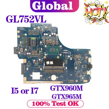 KEFU Материнская плата Для ASUS ROG GL752VL GL752VW GL752VWM GL752VLM ZX70V FX71PRO Материнская плата ноутбука I5 I7 6-го поколения GTX960M GTX965M  5